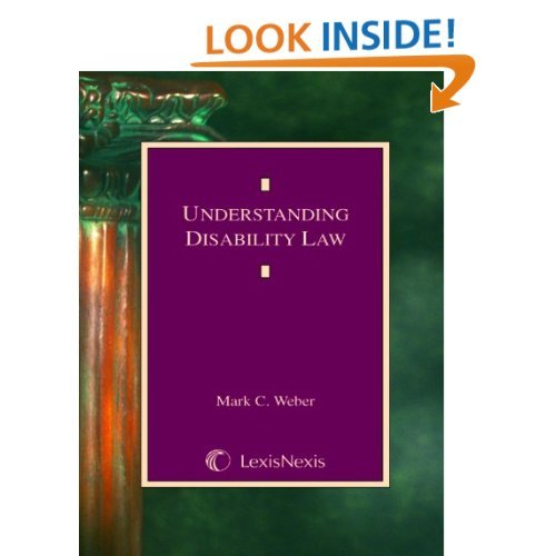 Understanding Disability Law - Mark C. Weber, St. Vincent dePaul Professor of Law, DePaul U