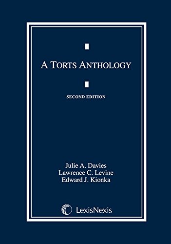 Torts Anthology (9780820569888) by Davies, Julie; Kionka, Edward; Levine, Lawrence