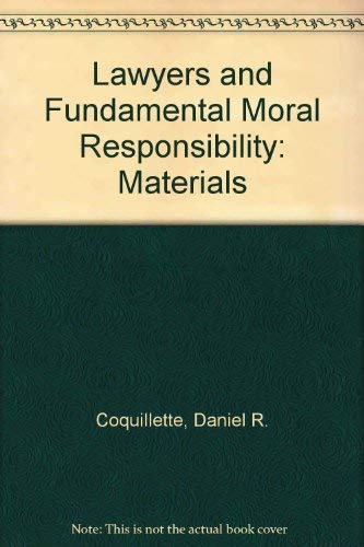 Stock image for Lawyers and Fundamental Moral Responsibility: Materials for sale by Buyback Express