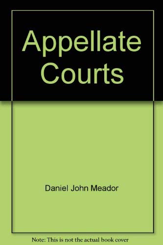 Stock image for Appellate Courts : Structures, Functions, Processes, and Personnel for sale by Better World Books