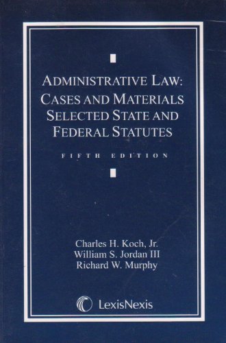 Stock image for Administrative Law: Cases and Materials Selected State and Federal Statutes: Fifth Edition: 2006 Statutory Supplement. for sale by ThriftBooks-Dallas