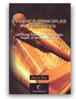 Beispielbild fr Evidence Principles and Practices : 150 Things You Were Never Taught, Forgot, or Never Understood zum Verkauf von Better World Books: West