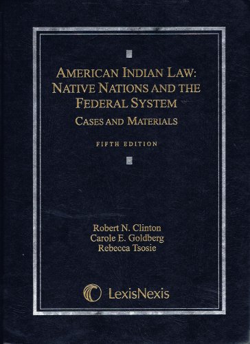 American Indian Law: Native Nations and the Federal System, Fifth Edition