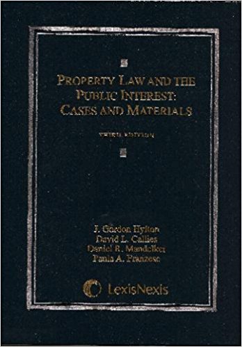 Property Law and the Public Interest: Cases and Materials (9780820570662) by J. Gordon Hylton