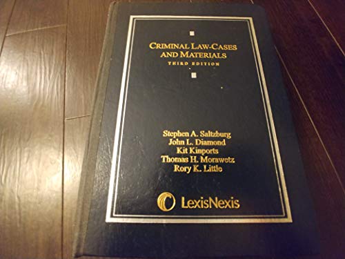 Criminal Law: Cases and Materials (9780820570815) by Stephen A. Saltzburg; John L. Diamond; Kit Kinports; Thomas H. Morawetz; Rory K. Little