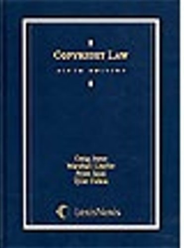 Copyright Law (7th Edition) (9780820570969) by Craig Joyce; Marshall Leaffer; Peter Jaszi; Tyler Ochoa