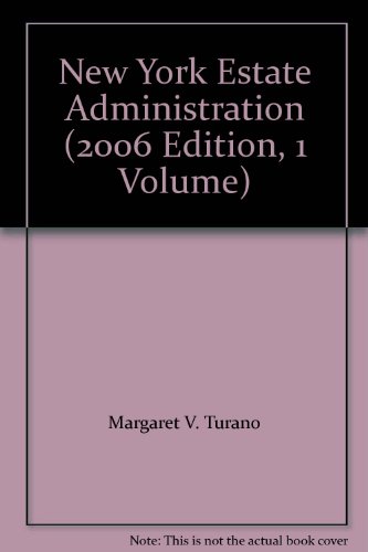 New York Estate Administration (9780820574820) by Margaret Valentine Turano; C. Raymond Radigan