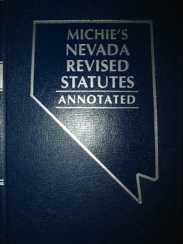 Michie's Nevada Revised Statutes Annotated (Chapters 78 - 92A Business Associations - Securities - Commodities - Mergers, VOLUME 3) (9780820581187) by Editorial Staff