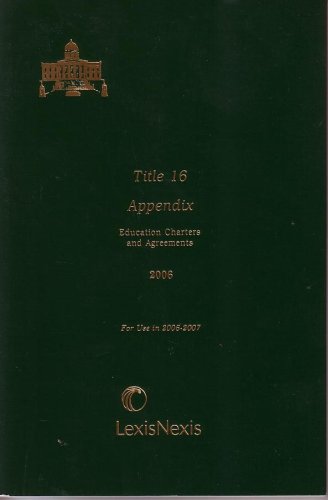 Stock image for Vermont Statutes Annotated Title 16 Appendex: Education Charters and Agreements 2006, 2005 Adjourned Session (For use in 2006 - 2007) for sale by Irish Booksellers