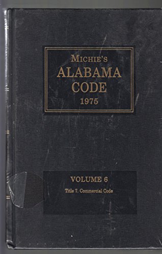 Imagen de archivo de Michies Alabama Code, 1975, Volume 6: Title 7. Commercial Code (6) a la venta por Big River Books