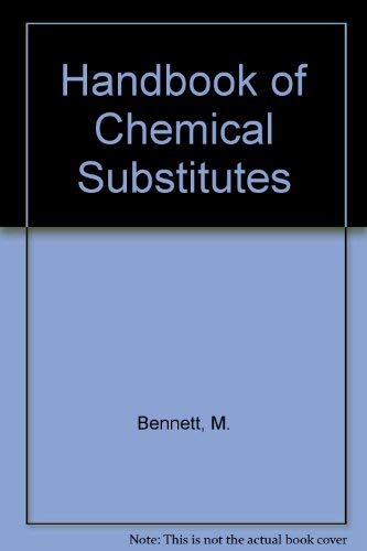 Stock image for The handbook of chemical substitutes : A handbook of substitutes and alternatives for chemicals and other commercial products including a plan for making a proper choice for sale by Basi6 International