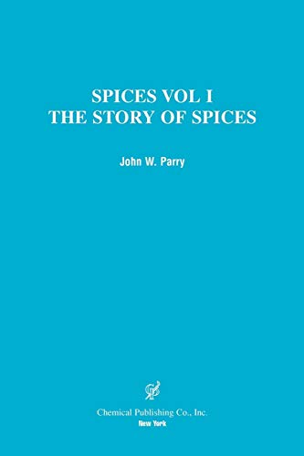 Beispielbild fr Spices The Story of Spices the Spices Described zum Verkauf von PBShop.store US