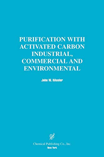 9780820603735: Purification With Activated Carbon Industrial, Commercial and Environmental