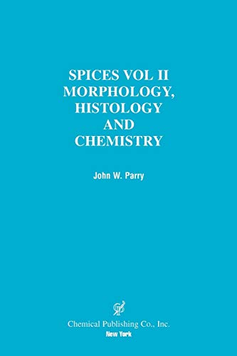 Stock image for Spices Morphology Histology Chemistry for sale by PBShop.store US