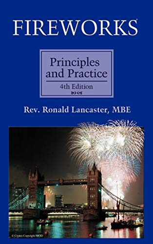 Fireworks, Principles and Practice, 4th Edition (9780820604077) by Lancaster, Ronald