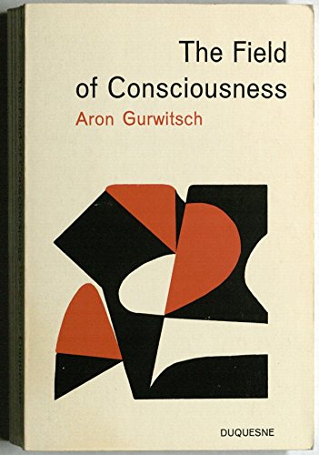 Field of Consciousness (9780820700434) by Gurwitsch, Aron