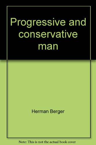Stock image for Progressive and conservative man, (Duquesne studies. Philosophical series) for sale by Lowry's Books