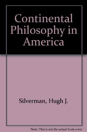 Beispielbild fr Continental Philosophy in America zum Verkauf von Ergodebooks