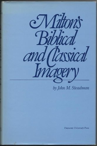 Stock image for Milton's Biblical and Classical Imagery (Duquesne Studies. Language and Literature Series) for sale by HPB-Emerald