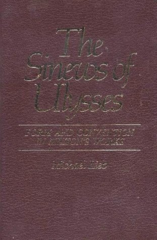 Imagen de archivo de The Sinews of Ulysses: Form and Convention in Milton's Works (Duquesne Studies: Language and Literature Series) a la venta por Hay-on-Wye Booksellers