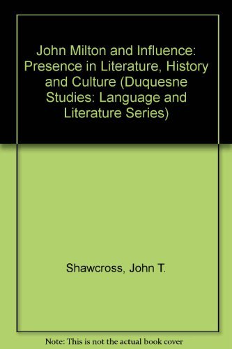 Stock image for John Milton and Influence: Presence in Literature, History and Culture for sale by Book Bear