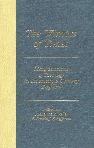 Stock image for The Witness of Times : Manifestations of Ideology in Seventeenth Century England for sale by Better World Books