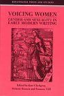 9780820702889: Voicing Women: Gender and Sexuality in Early Modern Writing (Renaissance Texts and Studies)