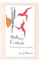 Shifting Contexts: Reinterpreting Samson Agonistes (Medieval and Renaissance Literary Studies) (9780820703312) by Wittreich, Joseph Anthony