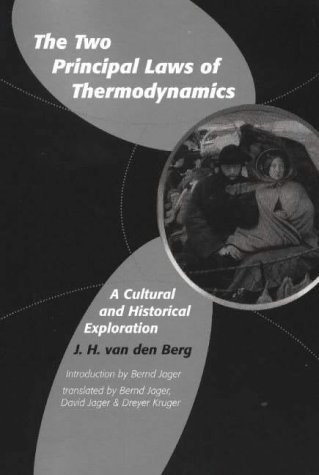 9780820703558: Two Principal Laws of Thermodynamics: A Cultural and Historical Exploration: A Cultural & Historical Exploration