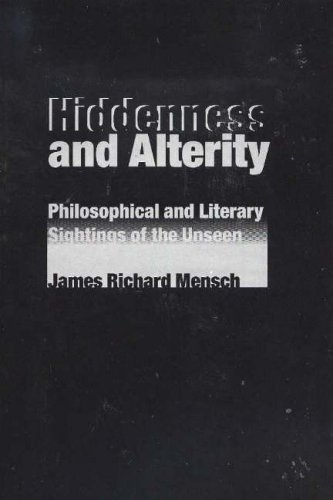 Beispielbild fr Hiddenness and Alterity: Philosophical and Literary Sightings of the Unseen zum Verkauf von HPB-Red
