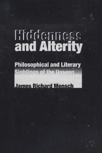 Imagen de archivo de Hiddenness and Alterity Philosophical and Literary Sightings of the Unseen a la venta por TextbookRush