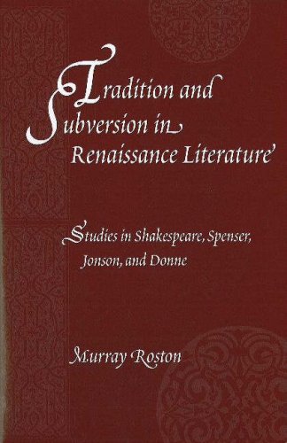 9780820703909: Tradition and Subversion in Renaissance Literature: Studies in Shakespeare, Spenser, Jonson, and Donne (Medieval and Renaissance Literary Studies)