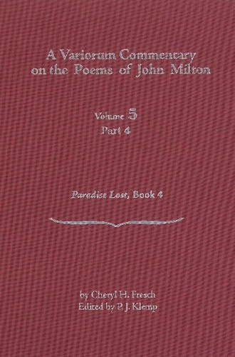 Beispielbild fr Variorum Commentary on the Poems of John Milton: Volume 5/Part 4 - Paradise Lost, Book 4 zum Verkauf von Powell's Bookstores Chicago, ABAA