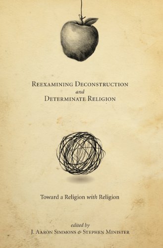 Imagen de archivo de Reexamining Deconstruction and Determinate Religion: Toward a Religion With Religion a la venta por Front Cover Books
