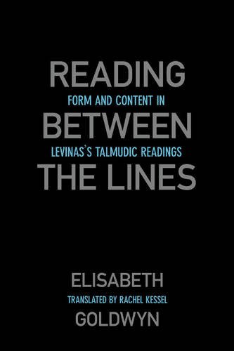 9780820704838: Reading Between the Lines: Form and Content in Levinas's Talmudic Readings