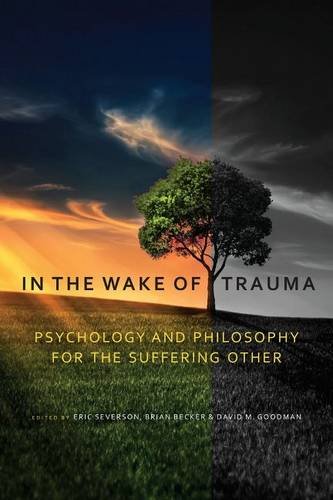 9780820704982: In the Wake of Trauma: Psychology and Philosophy for the Suffering Other