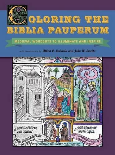 Imagen de archivo de Coloring the Biblia Pauperum: Medieval Woodcuts to Illuminate and Inspire a la venta por HPB-Diamond