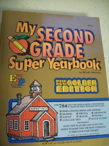 Stock image for My Second Grade Super Yearbook: Over 784 Daily Organized Learning Units Designed to Teach the Skills Necessary for Success for sale by GoldBooks