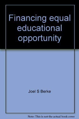 9780821101209: Financing equal educational opportunity;: Alternatives for state finance; a background report originally prepared for the Fleischmann Commission,