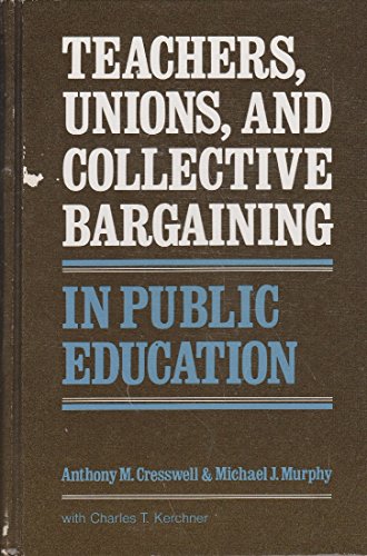 9780821102299: Teachers, Union and Collective Bargaining in Public Education