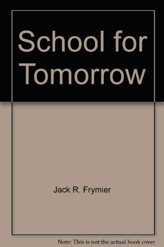 Stock image for School for Tomorrow for sale by Kennys Bookstore