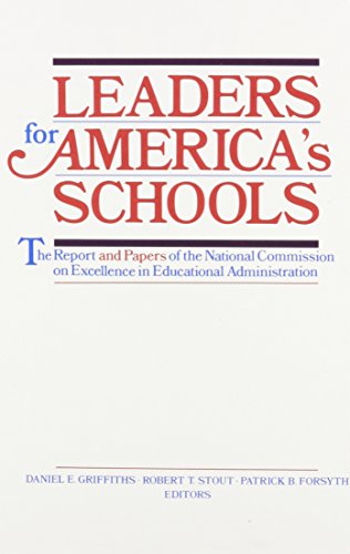 LEADERS FOR AMERICA'S SCHOOLS The Report and Papers of the National Commission on Excellence in E...