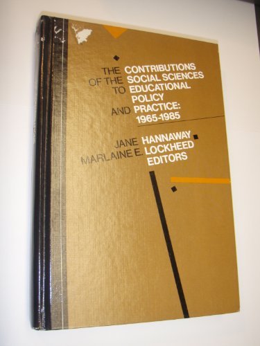 Stock image for Contributions of the Social Sciences to Educational Policy and Practice: 1965-1985 for sale by Unique Books For You