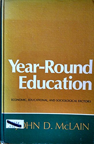 9780821112229: Year-round education; economic, educational, and sociological factors