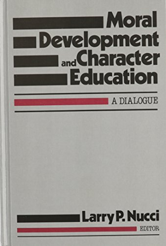 Moral Development and Character Education : A Dialogue - Association For Moral Education