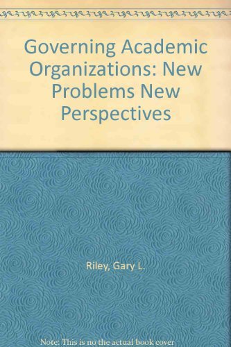 Beispielbild fr Governing Academic Organizations : New Problems, New Perspectives zum Verkauf von Better World Books