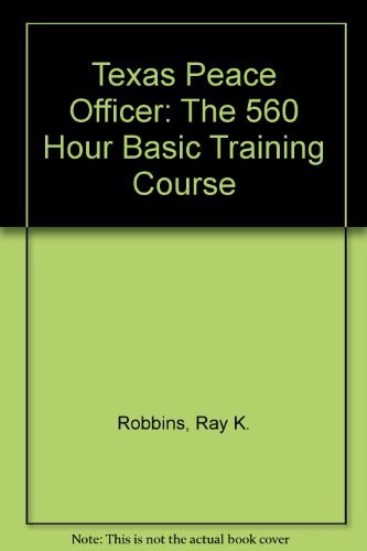 9780821117606: Texas Peace Officer: The 560 Hour Basic Training Course