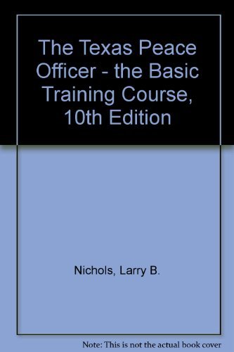 9780821117682: The Texas Peace Officer - The Basic Training Course, 10th Edition