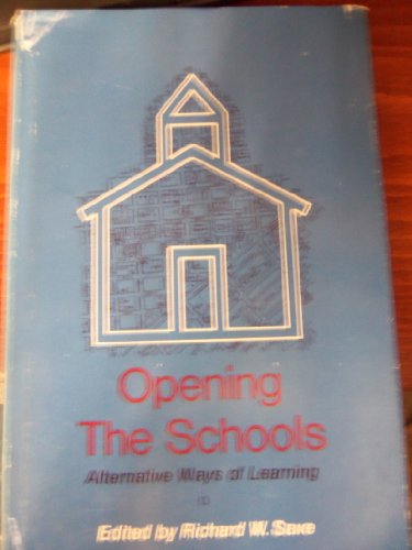 Stock image for Opening the Schools : Alternative Ways of Learning for sale by Better World Books
