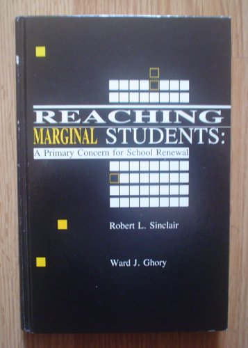 Stock image for Reaching Marginal Students : A Primary Concern for School Renewal for sale by Better World Books: West